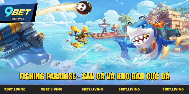 Fishing Paradise - Săn cá và kho báu cực đã