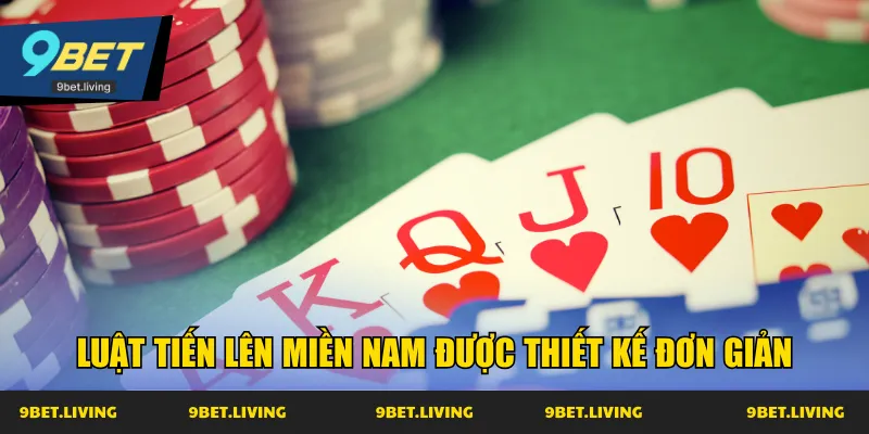 Luật tiến lên miền Nam được thiết kế đơn giản