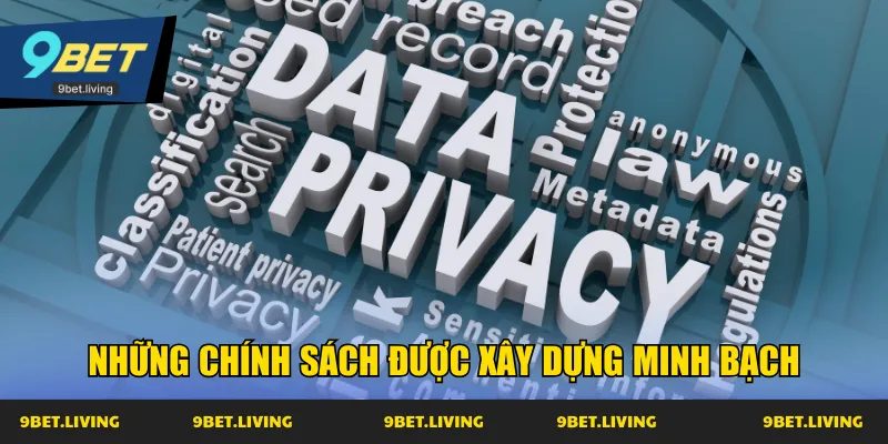 Những chính sách được xây dựng minh bạch