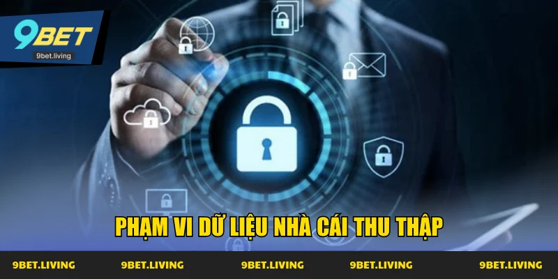 Phạm vi dữ liệu nhà cái thu thập
