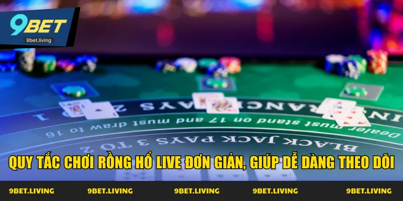 Quy tắc chơi Rồng hổ live đơn giản, giúp dễ dàng theo dõi