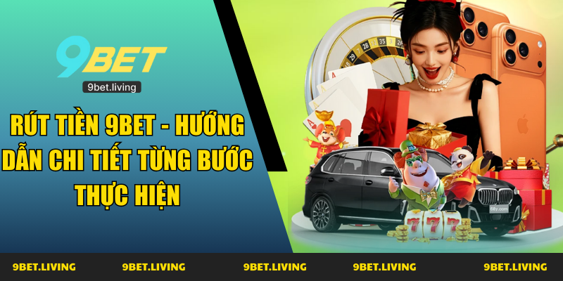 rút tiền 9bet