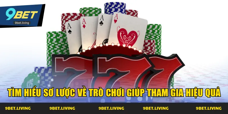 Tìm hiểu sơ lược về trò chơi giúp tham gia hiệu quả